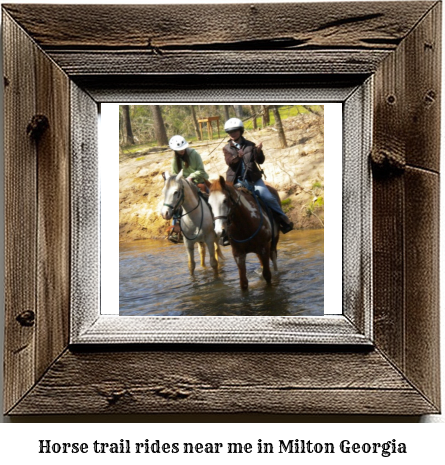 horse trail rides near me in Milton, Georgia